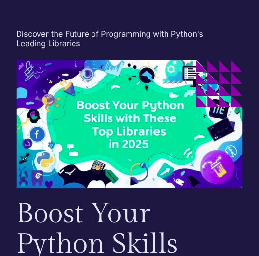 Top Python Libraries 2025 – A Complete Guide for Beginners