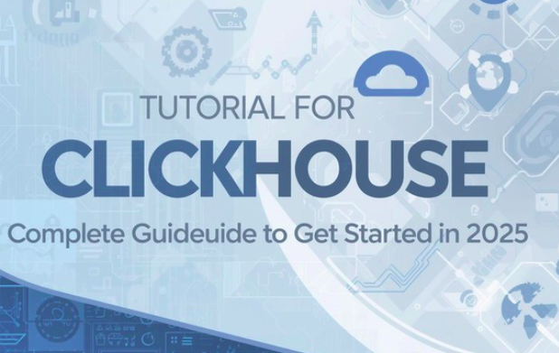 ClickHouse database tutorial for beginners - complete guide to column-oriented analytics with installation and query examples